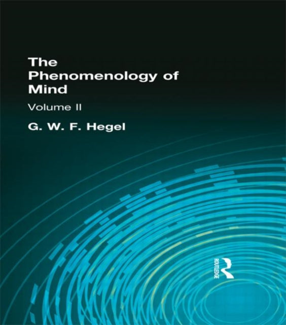 The Phenomenology of Mind Volume II 2 Muirhead Library of Philosophy