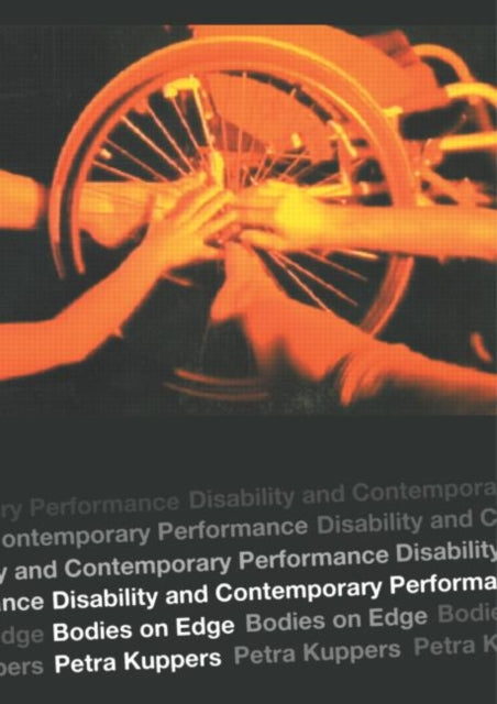 Disability and Contemporary Performance Bodies on