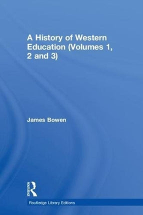 A History of Western Education Volumes 1 2 and 3