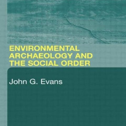 Environmental Archaeology and the Social Order
