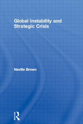 Global Instability and Strategic Crisis