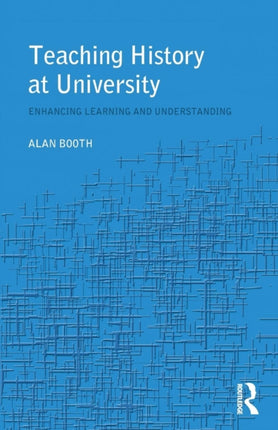 Teaching History at University Enhancing Learning