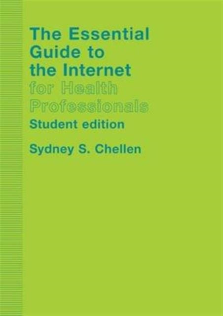 The Essential Guide to the Internet for Health