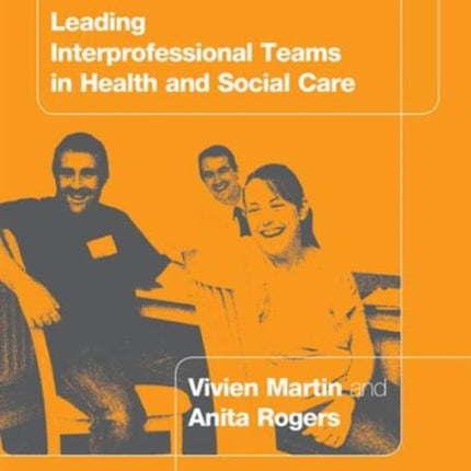 Leading Interprofessional Teams in Health and