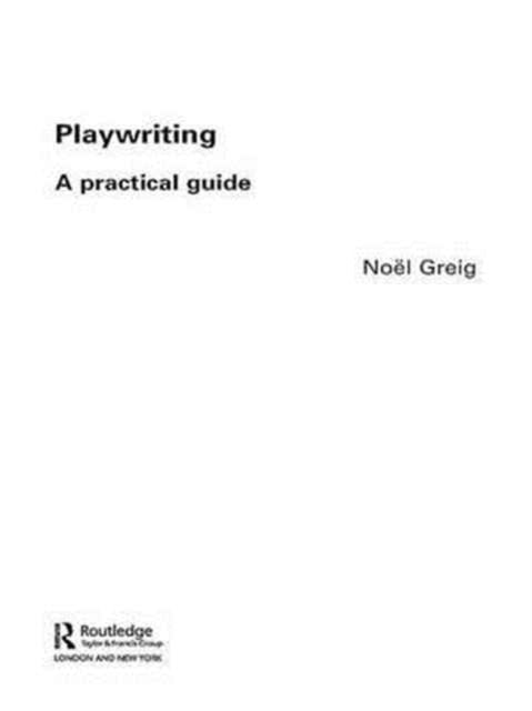 Playwriting: A Practical Guide