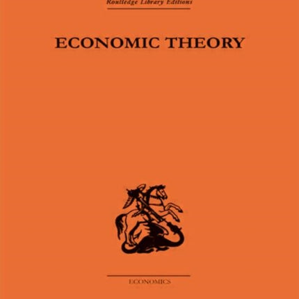 Economic Theory Routledge Library Editions The Economics S