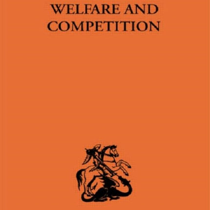 Welfare  Competition Routledge Library Editions The Economics
