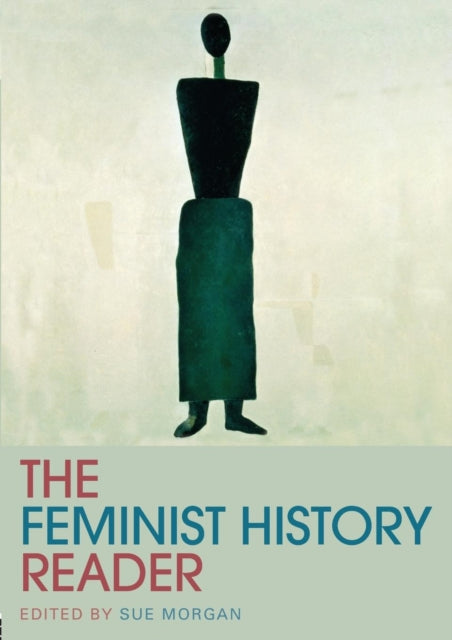 Feminist History Reader Routledge Readers in