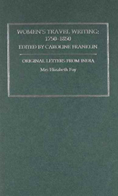 Womens Travel Writing 1750-1850: Volume 4