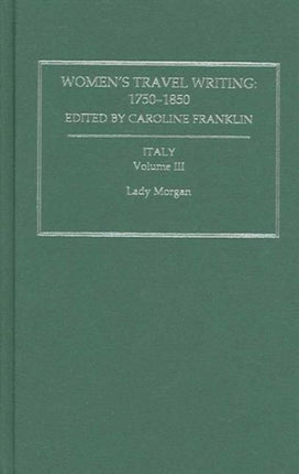 Womens Travel Writing 1750-1850: Volume 8