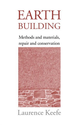 Earth Building Methods and Materials Repair and Conservation