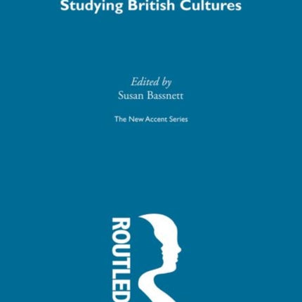 Studying British Cultures An Introduction New Accents