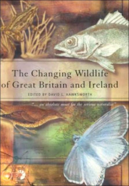 The Changing Wildlife of Great Britain and Ireland