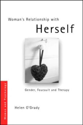 Womans Relationship with Herself Gender Foucault and Therapy Women and Psychology