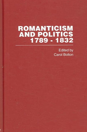 Romanticism and Politics 17891832