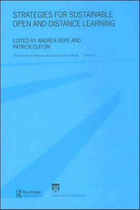 Strategies for Sustainable Open and Distance Learning: World Review of Distance Education and Open Learning: Volume 6