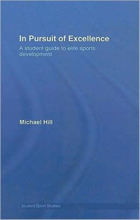 In Pursuit of Excellence: A Student Guide to Elite Sports Development