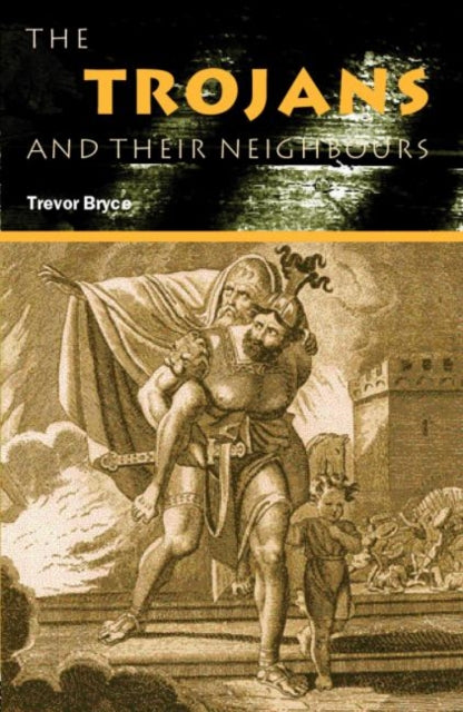 The Trojans  Their Neighbours