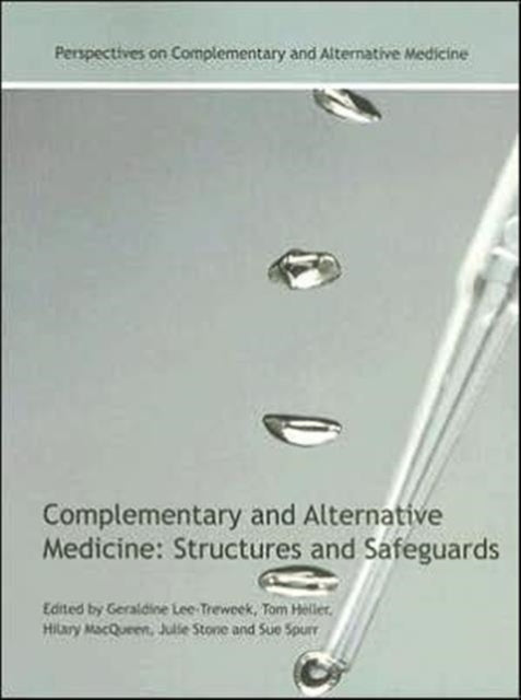 Complementary and Alternative Medicine: Structures and Safeguards