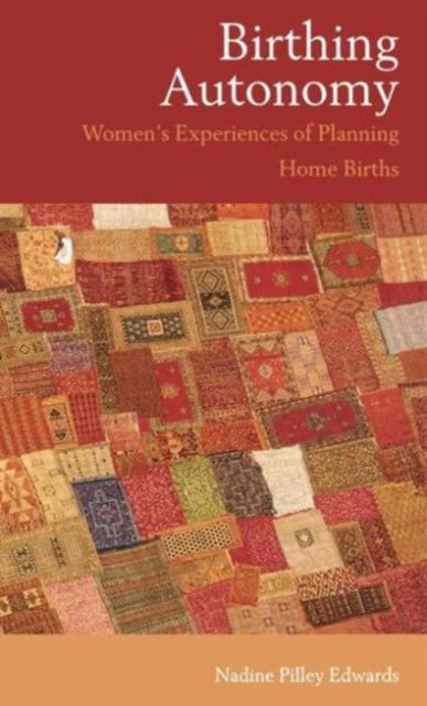 Birthing Autonomy Womens Experiences of Planning Home Births