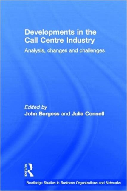 Developments in the Call Centre Industry: Analysis, Changes and Challenges