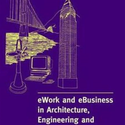 eWork and eBusiness in Architecture Engineering