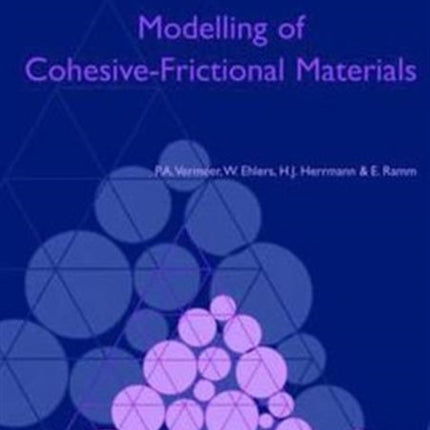 Modelling of Cohesive-Frictional Materials: Proceedings of Second International Symposium on Continuous and Discontinuous Modelling of Cohesive-Frictional Materials (CDM 2004), held in Stuttgart 27-28 Sept. 2004