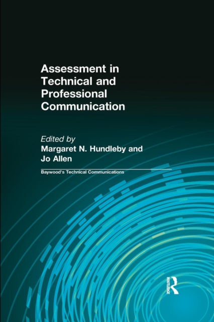 Assessment in Technical and Professional Communication Baywoods Technical Communications Series