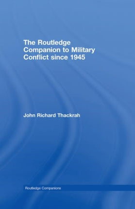 Routledge Companion to Military Conflict since 1945