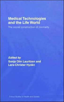 Medical Technologies and the Life World