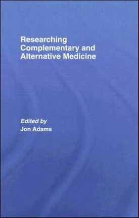 Researching Complementary and Alternative Medicine