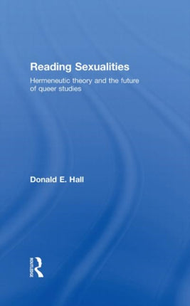 Reading Sexualities: Hermeneutic Theory and the Future of Queer Studies