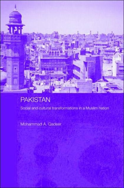 Pakistan - Social and Cultural Transformations in a Muslim Nation