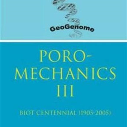 Poromechanics III - Biot Centennial (1905-2005): Proceedings of the 3rd Biot Conference on Poromechanics, 24-27 May 2005, Norman, Oklahoma, USA