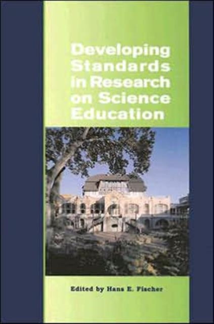 Developing Standards in Research on Science Education: The ESERA Summer School 2004