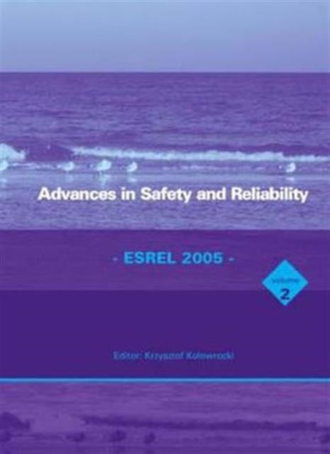 Advances in Safety and Reliability  ESREL 2005 Two Volume Set