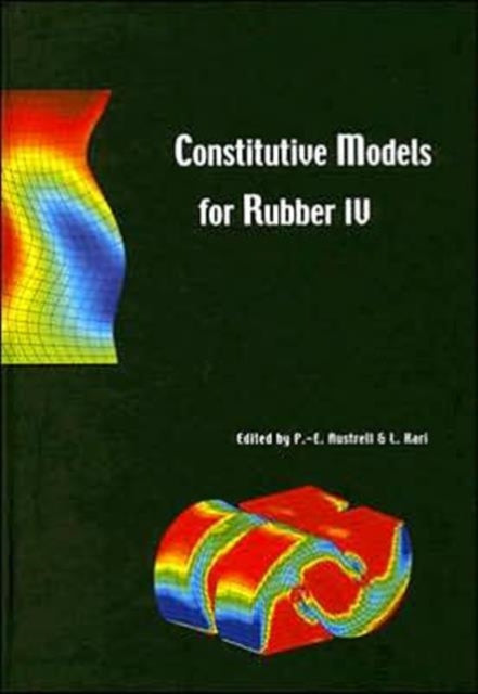 Constitutive Models for Rubber IV: Proceedings of the fourth European Conference on Constitutive Models for Rubber, ECCMR 2005, Stockholm, Sweden, 27-29 June 2005