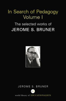 In Search of Pedagogy Volume I The Selected Works
