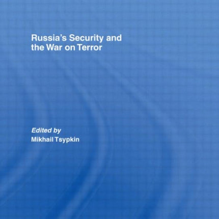 Russias Security and the War on Terror