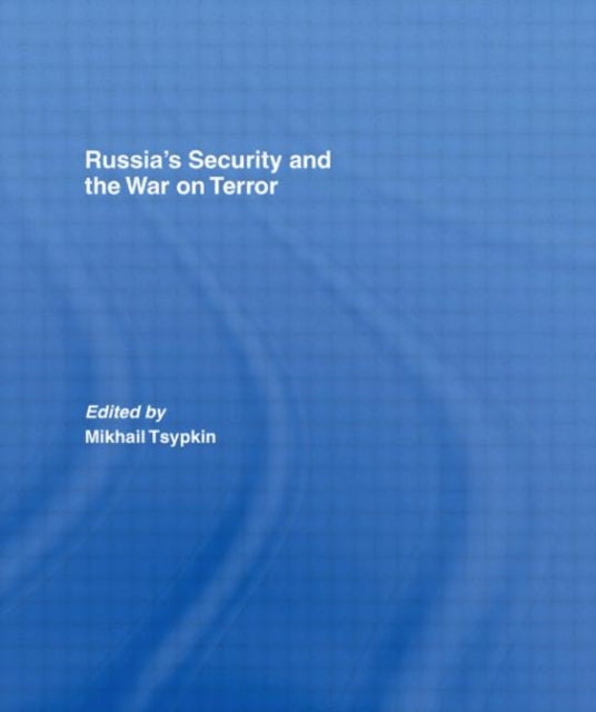 Russias Security and the War on Terror