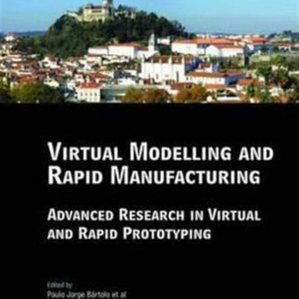 Virtual Modelling and Rapid Manufacturing