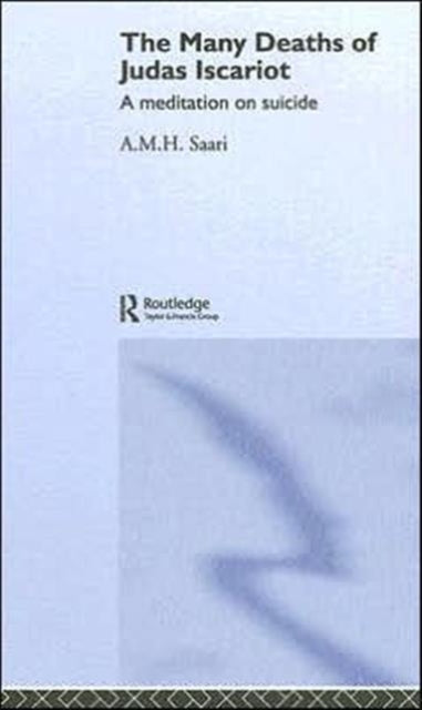 The Many Deaths of Judas Iscariot: A Meditation on Suicide