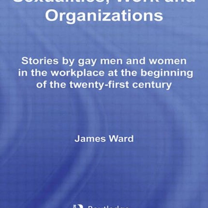 Sexualities, Work and Organizations