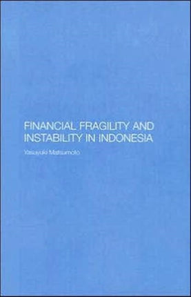 Financial Fragility and Instability in Indonesia