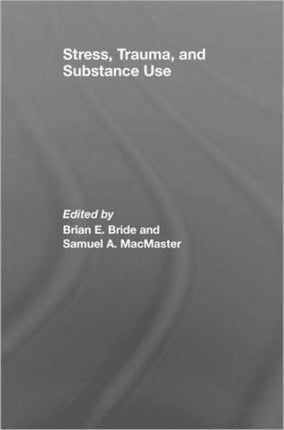 Stress, Trauma and Substance Use