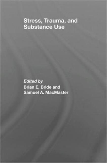 Stress, Trauma and Substance Use