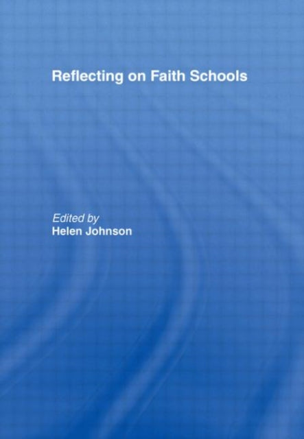 Reflecting on Faith Schools: A Contemporary Project and Practice in a Multi-Cultural Society