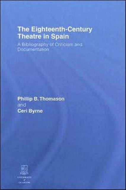 The EighteenthCentury Theatre in Spain A