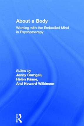 About a Body Working with the Embodied Mind in Psychotherapy