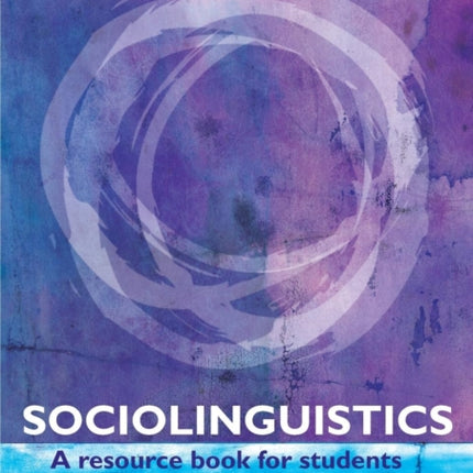 Sociolinguistics A Resource Book for Students